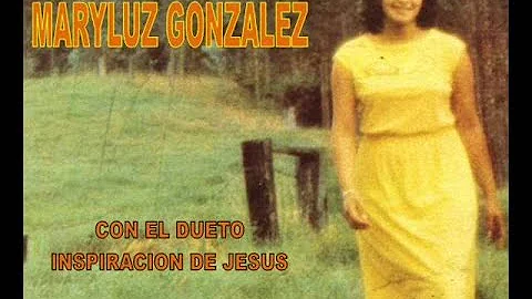 Maryluz Gonzalez - Ven a El