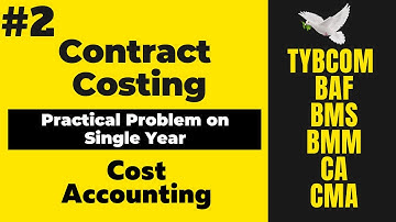 #2 Contract Costing TYBCOM SEM 6 | Cost Accounting | BAF | BMS