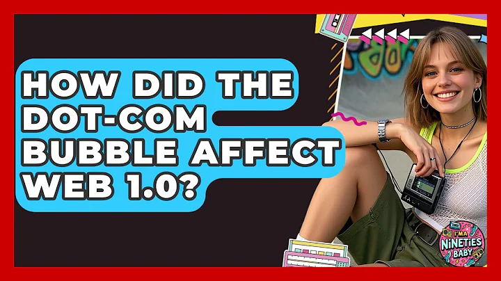 How Did The Dot-Com Bubble Affect Web 1.0? - I'm a 90s Baby
