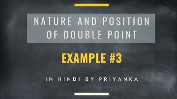 Example#3|Nature and position of double point|singular point|in hindi by priyanka