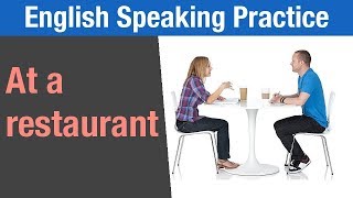 40 English Conversation Practice: Learn English Speaking - Restaurant Questions/Answers