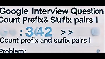 count Prefix and Suffix Pairs | Google Interview Question Explained