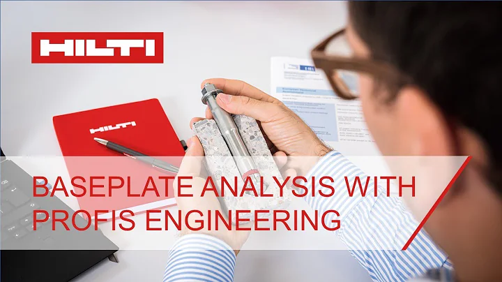 How to perform a baseplate analysis with the Hilti PROFIS Engineering Suite