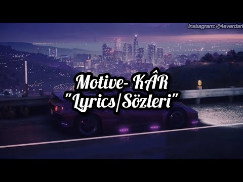 Motive- KÂR (Lyrics/Sözleri) [1080P]