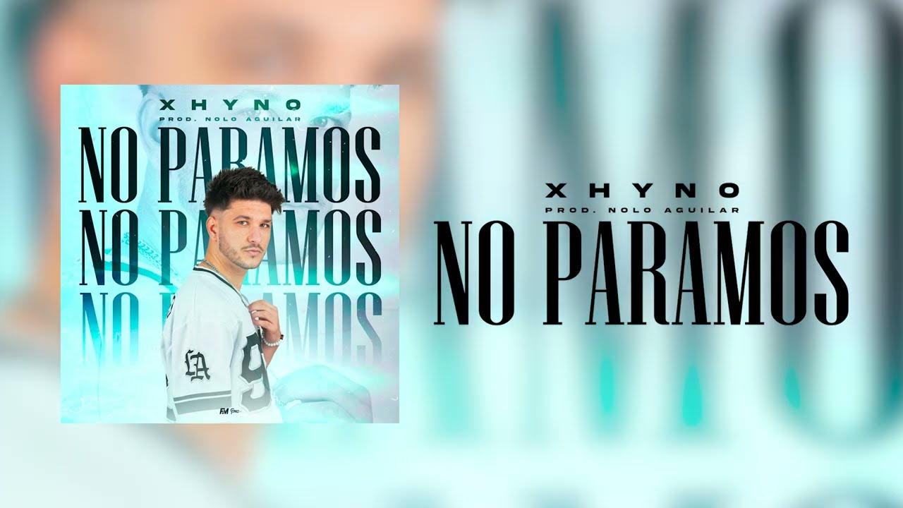 Watch Xhyno - No Paramos (Prod.Nolo Aguilar) on YouTube Watch Xhyno - No Paramos (Prod.Nolo Aguilar) on YouTube