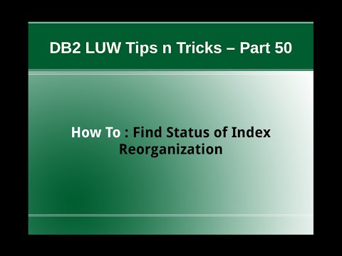 DB2 Tips n Tricks Part 50 - How to Monitor Index Reorganization