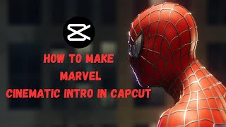 How To Make Marvel Cinematic Intro in CapCut | Step BY Step Guide