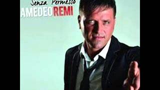 Video thumbnail of "Amedeo remi Amo E Nu mese  CD SENZA PERMESSO 2014"