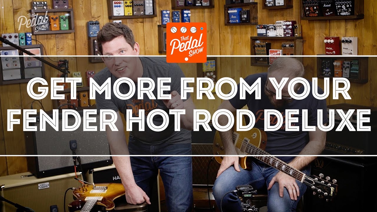 keeley d&m drive dimensions That Pedal Show – Get More From Your Fender Hot Rod Deluxe Amp