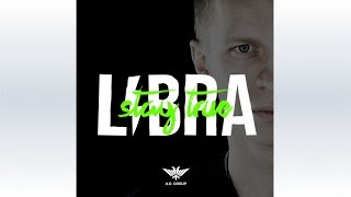 LIBRA - Stay True