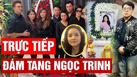 🔴TRỰC TIẾP Toàn Cảnh ĐÁM TANG Diễn Viên NGỌC TRINH tại nhà riêng ngày 2/9