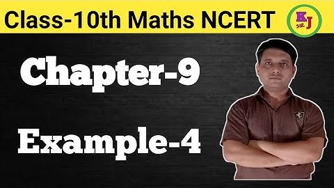 Example 4, Chapter-9 Class-10th Maths NCERT| Chapter 9 Example 4 Class-10th Maths