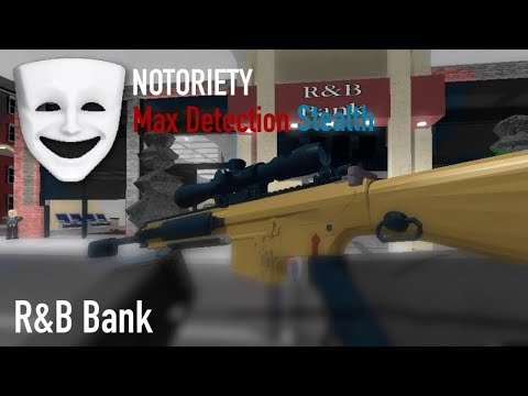 Roblox Notoriety R B Bank Stealth - 