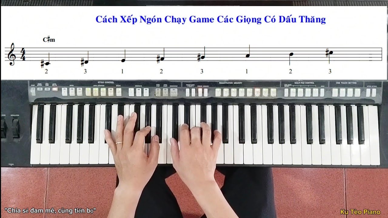 Cách XẾP NGÓN chạy Game các TONE dấu THĂNG | Ku Tèo Piano.