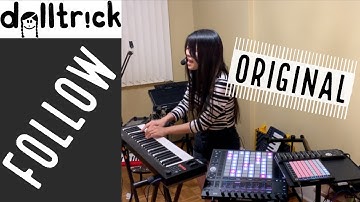 dolltr!ck - Follow (Ableton Live Performance)