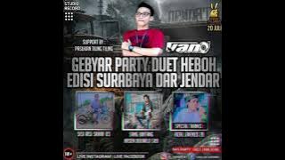 GEBYAR PARTY DUET HEBOH EDISI SURABAYA DAR JENDAR BY DJ VANO ON THE MIX