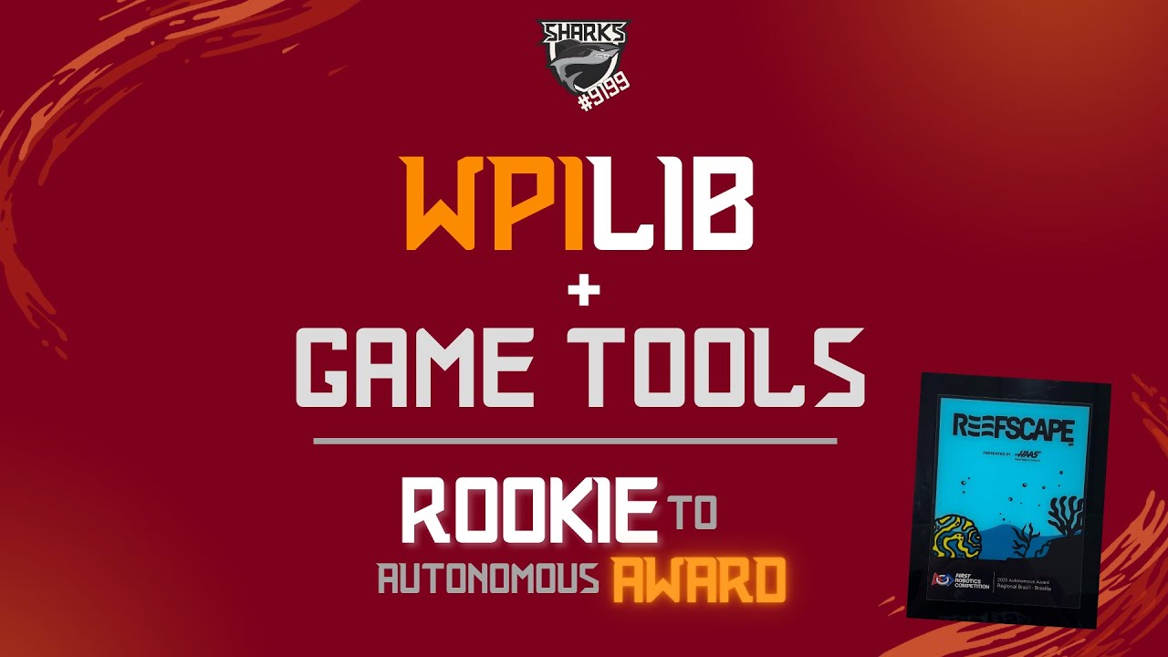 🦈#2 - WPILib + FRC Game Tools Download | Rookie to Autonomous AWARD ...