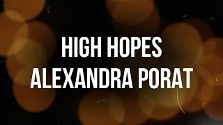 Alexandra Porat - High Hopes Lyrics