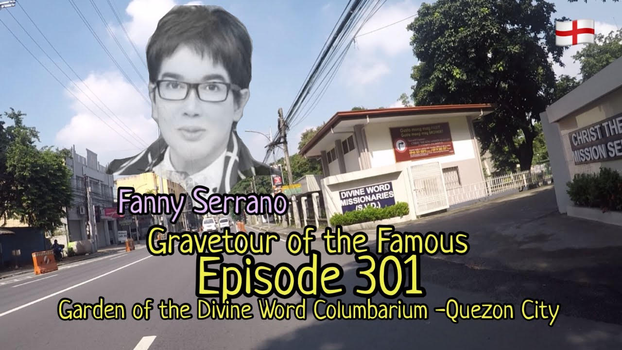 Gravetour of the Famous E301en Fanny Serrano Garden of the Divine Word Columbarium Quezon