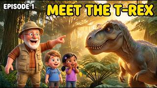 Meet the T-Rex! 🦖 | Roar with Grandpa Rex | Episode 1 | Dinosaurs for Kids