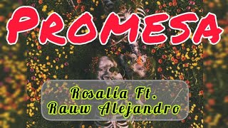 Promesa -- Rosalía Ft. Rauw Alejandro (RR - EP) Letra/Lyrics