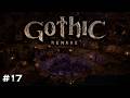 Gothic 1 Remake  - Walkthrough [HARD] - Part 17