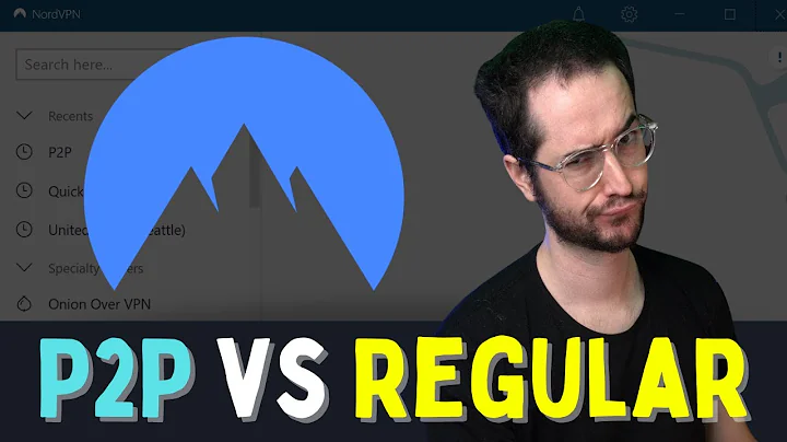 NordVPN's P2P Vs Regular Servers - Which Should You Use?