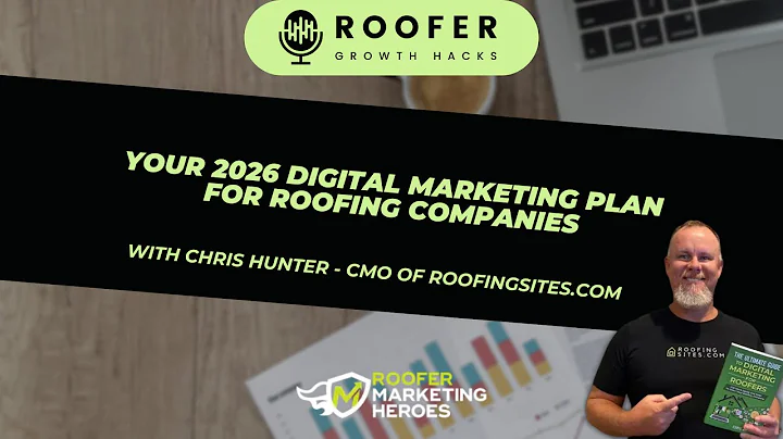 Your 2026 Digital Marketing Plan For Roofing Companies - Roofer Growth Hacks - Season 4 Episode 10