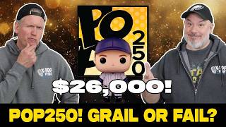 Funko POP250 Event! Grail or Fail?