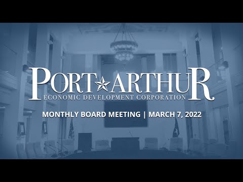Port Arthur EDC | March 7, 2022 Meeting