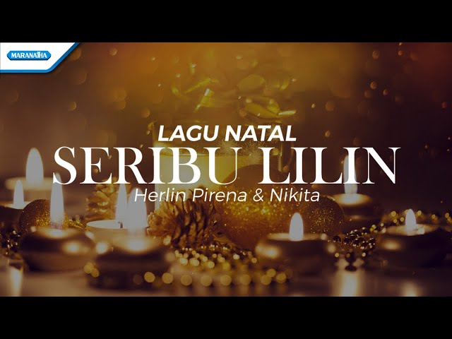 Seribu Lilin - Lagu Natal - Herlin Pirena u0026 Nikita (with lyric) class=