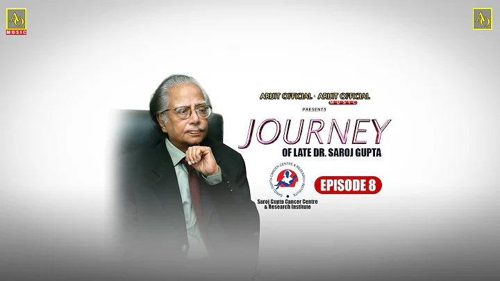 Journey - EP 8 | Full Episode | Late Dr. Saroj Gup...