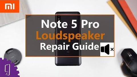 XIAOMI Redmi Note 5 Pro Loudspeaker Repair Guide