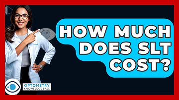 How Much Does SLT Cost? - Optometry Knowledge Base