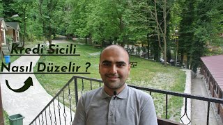 Kredi Sicili Nasıl Düzelir ? Kredi Skoru Nasıl Artar ?