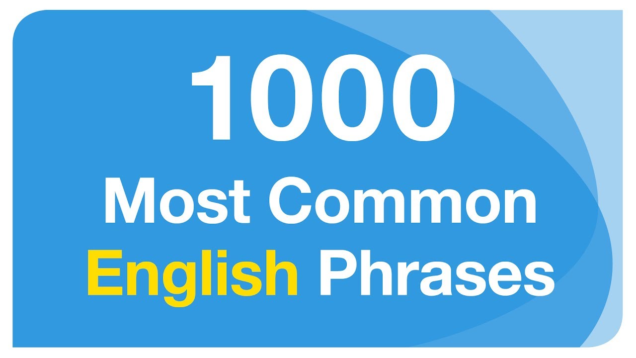 1000 Most Common English Phrases for Conversation (with subtitles