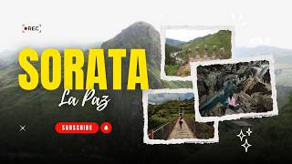 Travel vlog - Sorata, La Paz - One of Bolivia's Best-Kept Gems