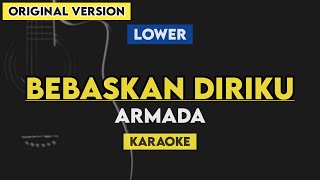 Armada - Bebaskan Diriku (Karaoke) Lower Key