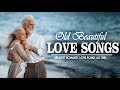 Old Beautiful Love Songs   Best Romantic Love Songs Collection   Greatest Love Songs Ever