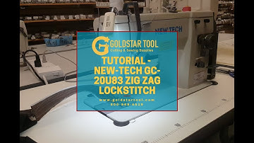Tutorial - New Tech GC-20U83 Zig Zag Lockstitch - Goldstartool.com - 800-868-4419