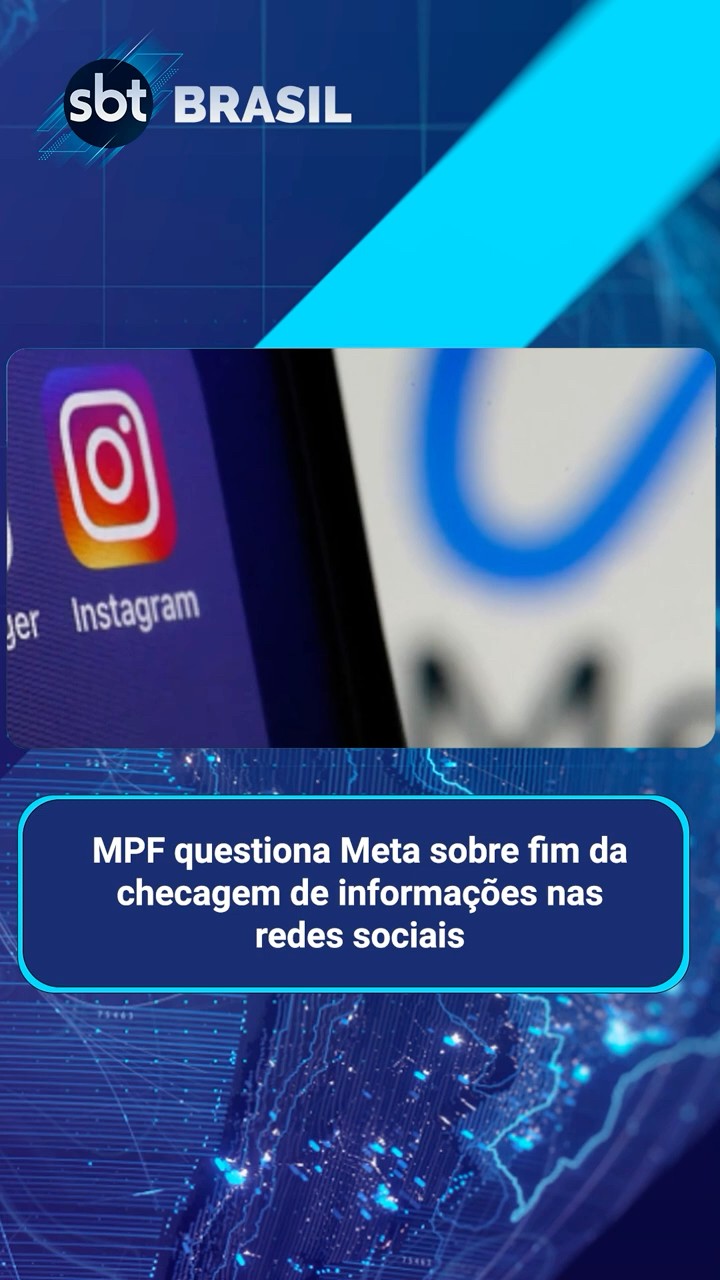 MPF quer saber se novas regras da Meta serão aplicadas no Brasil