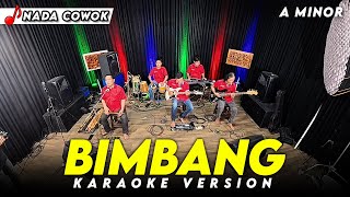 BIMBANG KARAOKE NADA COWOK / PRIA VERSI KOPLO FARIS KENDANG ( A MINOR )