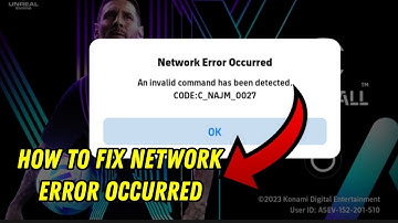 How to fix Network Error Occurred - An Invalid command has been detected - Codec: C_NAJM_0027