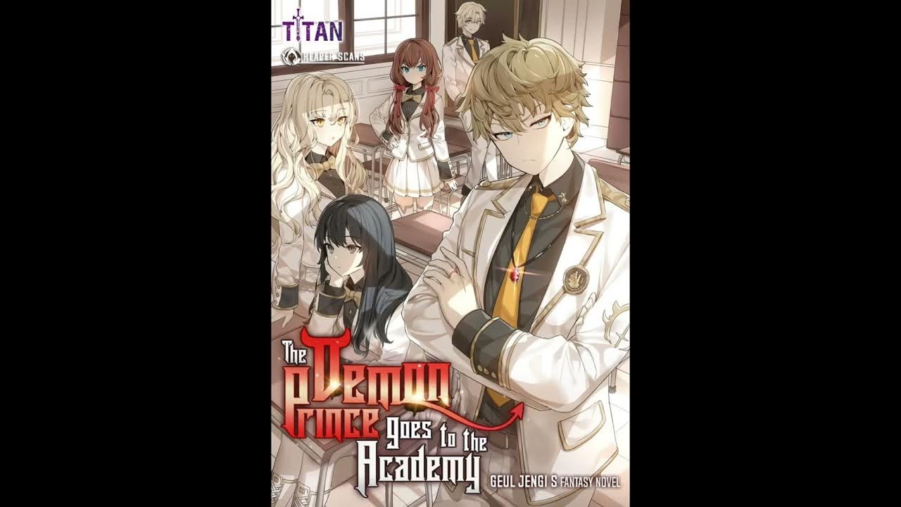 It's been ten days since reaper scan have updated it. Is there a novel of  this ? [Sos: The Demon Prince goes to the Academy] : r/manhwa