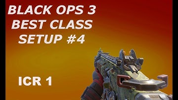 Black Ops 3 - Best Class Setup - Icr-1