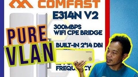 FULL TUTORIAL COMFAST E314N V2 VLAN SETUP PARA SA PISOWIFI