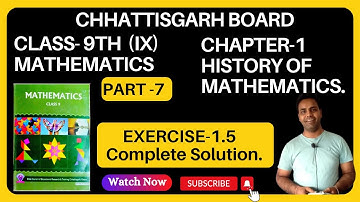 CG BOARD Class 9 Math Chapter 1 Exercise 1.5 I History of Mathematics I Solution comp I Chhattisgarh