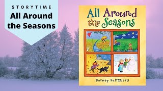 All Around The Seasons By Barney Saltzberg Read Aloud Childrens Book