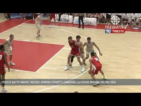 TRIESTE BATTE ANCHE TREVISO: APRONO UTHOFF E CANDUSSI, LA CHIUDE BROWN | 05/09/2024