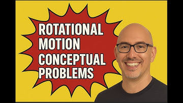 Rotational Motion: The Concepts Everyone Gets Wrong